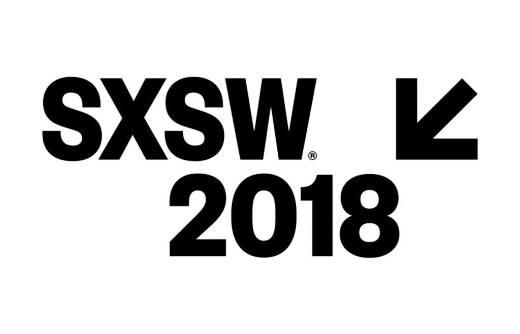 SXSW 2018 Recap