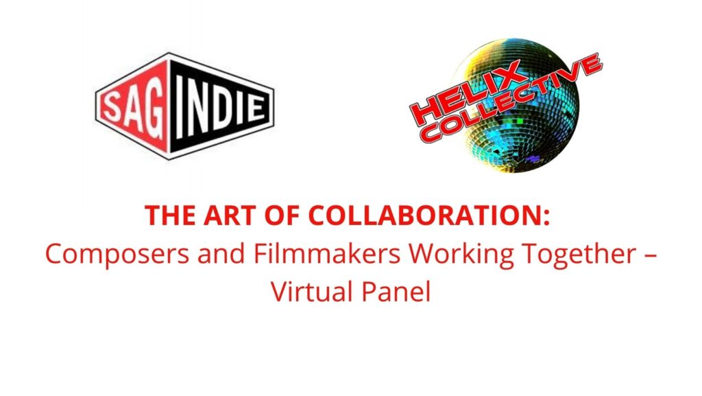 THE ART OF COLLABORATION: Composers and Filmmakers Working Together – Virtual Panel